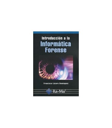 INTRODUCCION A LA INFORMATICA FORENSE