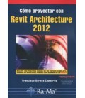 COMO PROYECTAR CON REVIT ARCHITECTURE 2012