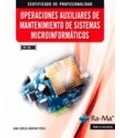 OPERACIONES AUXILIARES DE MANTENIMIENTO DE SISTEMAS MICROINFORMATICOS