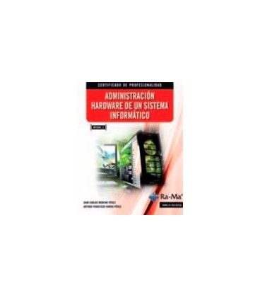 ADMINISTRACION HARDWARE DE UN SISTEMA INFORMATICO MF0484 3