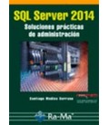 SQL SERVER 2014 SOLUCIONES PRACTICAS DE ADMINISTRACION