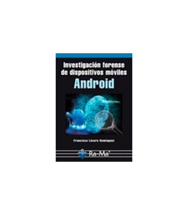 INVESTIGACION FORENSE DE DISPOSITIVOS MOVILES ANDROID