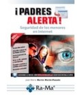 PADRES ALERTA ! SEGURIDAD DE LOS MENORES EN INTERNET