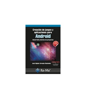 CREACION DE JUEGOS Y APLICACIONES PARA ANDROID DESARROLLO PRACTICO