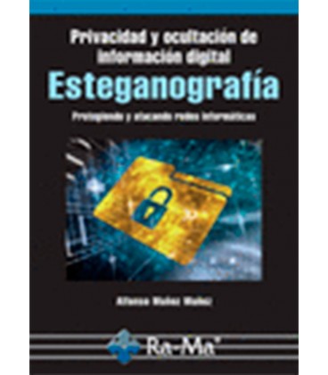 PRIVACIDAD Y OCULTACION DE INFORMACION DIGITAL ESTEGANOGRAFIA