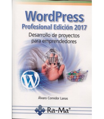 WORDPRESS PROFESIONAL EDICION 2017 DESARROLLO PROYECTOS EMPRENDEDORES