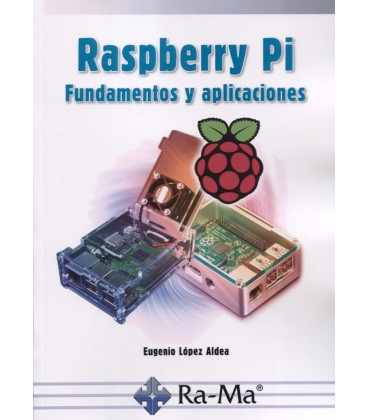 RASPBERRY PI FUNDAMENTOS Y APLICACIONES
