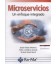 MICROSERVICIOS UN ENFOQUE INTEGRADO