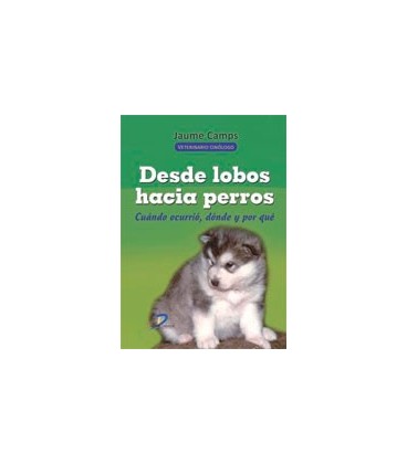 DESDE LOBOS HACIA PERROS (CUANDO OCURRIO DONDE Y POR QUE)