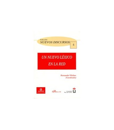 UN NUEVO LEXICO EN LA RED COLECCION NUEVOS DISCURSOS 4