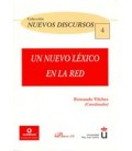 UN NUEVO LEXICO EN LA RED COLECCION NUEVOS DISCURSOS 4