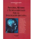 PRINCIPIOS METODOS Y TECNICAS ESENCIALES PARA LA INVESTIGACION EDUCATI