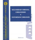 SEGURIDAD URBANA URBANISMO Y ENTORNOS URBANOS