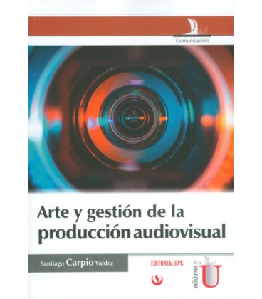ARTE Y GESTION DE LA PRODUCCION AUDIVISUAL