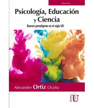PSICOLOGIA EDUCACION Y CIENCIA NUEVOS PARADIGMAS EN EL SIGLO XXI