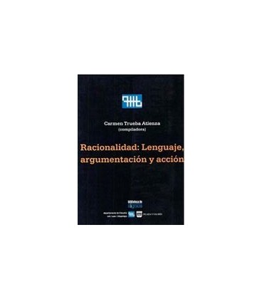 RACIONALIDAD LENGUAJE ARGUMENTACION Y