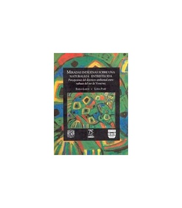MIRADAS INDIGENAS SOBRE UNA NATURALEZA