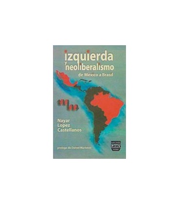 IZQUIERDA Y NEOLIBERALISMO DE MEXICO