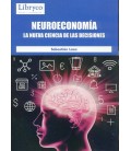 NEUROECONOMIA LA NUEVA CIENCIA DE LAS DECISIONES