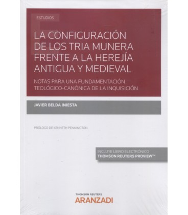 CONFIGURACION DE LOS TRIA MUNERA FRENTE A LA HEREJIA ANTIGUA MEDIEVAL