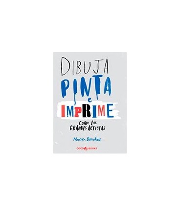 DIBUJA PINTA E IMPRIME COMO LOS GRANDES ARTISTAS
