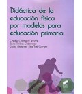 DIDACTICA DE LA EDUCACION FISICA POR MODELOS PARA EDUCACION PRIMARIA