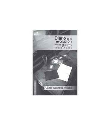 DIARIO DE LA REVOLUCION Y DE LA GUERRA 1936 1939