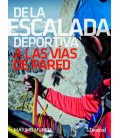 DE LA ESCALADA DEPORTIVA A LAS VIAS DE PARED