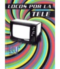 LOCOS POR LA TELE