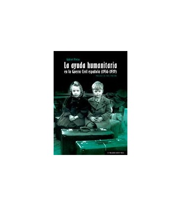 AYUDA HUMANITARIA EN LA GUERRA CIVIL ESPAÑOLA (1936 1939)