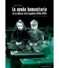 AYUDA HUMANITARIA EN LA GUERRA CIVIL ESPAÑOLA (1936 1939)