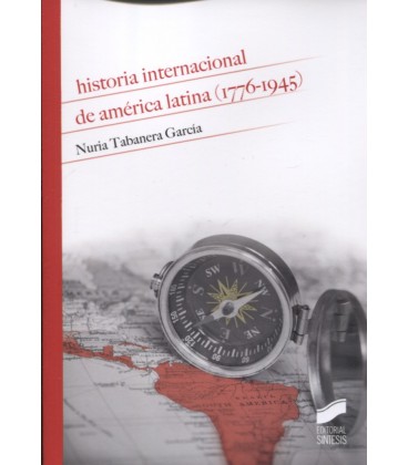HISTORIA INTERNACIONAL DE AMERICA LATINA 1776 1945