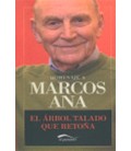ARBOL TALADO QUE RETOÑA HOMENAJE A MARCOS ANA