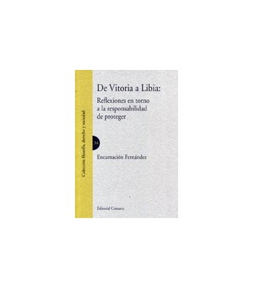 DE VITORIA A LIBIA (REFLEXIONES EN TORNO A RESPONSABILIDAD PROTEGER)
