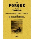 PORQUE DE LOS TOROS Y ARTE DE TOREAR A PIE Y A CABALLO