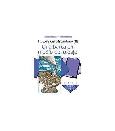 UNA BARCA EN MEDIO DEL OLEAJE HISTORIA DEL CRISTIANISMO II