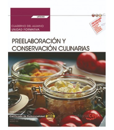 CUADERNO DEL ALUMNO PREELABORACION Y CONSERVACION CULINARIAS UF0055