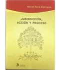 JURISDICCION ACCION Y PROCESO