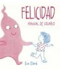 FELICIDAD MANUAL DE USUARIO
