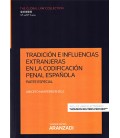 TRADICION E INFLUENCIAS EXTRANJERAS EN LA CODIFICACION PENAL ESPAÑOLA