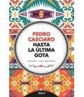 PEDRO CASCIARO HASTA LA ULTIMA GOTA