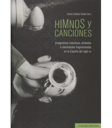 HIMNOS Y CANCIONES IMAGINARIOS COLECTIVOS SIMBOLOS E IDENTIDADES
