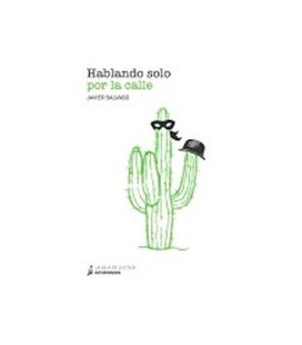 HABLANDO SOLO POR LA CALLE
