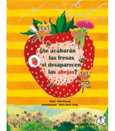 SE ACABARAN LAS FRESAS SI DESAPARECEN LAS ABEJAS