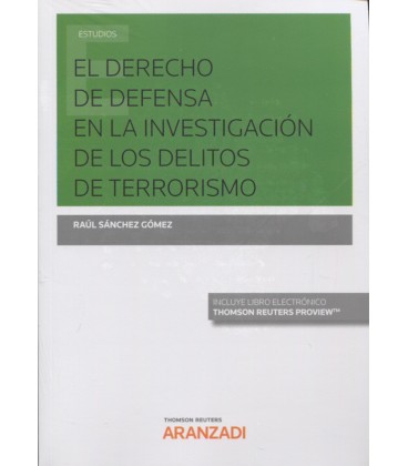 DERECHO DE DEFENSA EN LA INVESTIGACION DE DELITOS DEL TERRORISMO