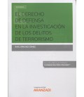 DERECHO DE DEFENSA EN LA INVESTIGACION DE DELITOS DEL TERRORISMO