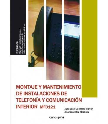 MONTAJE Y MANTENIMIENTO DE INSTALACIONES DE TELEFONIA Y COMUNICACION
