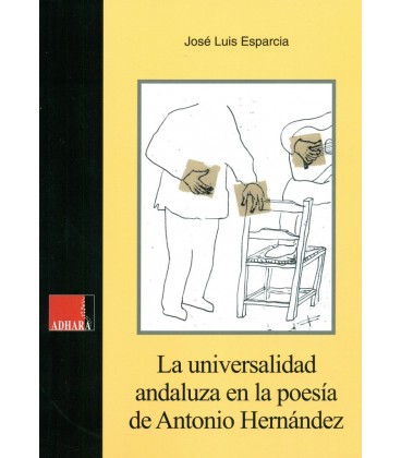 UNIVERSALIDAD ANDALUZA EN LA POESIA DE ANTONIO HERNANDEZ