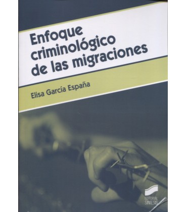 ENFOQUE CRIMINOLOGICO DE LAS MIGRACIONES