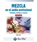 MEZCLA EN EL AUDIO PROFESIONAL PRINCIPIOS TECNICAS Y RECURSOS